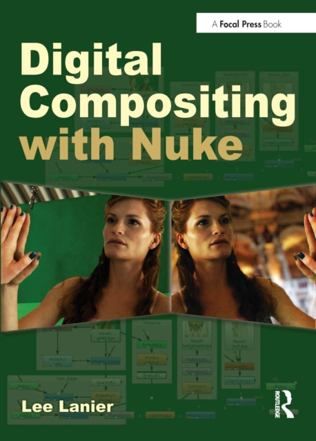 Book cover of: Digital Compositing with Nuke. By: Lee Lanier