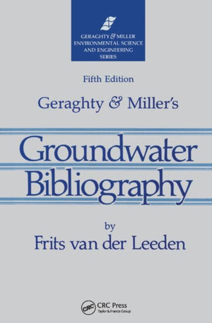 Geraghty & Miller's Groundwater Bibliography, Fifth Edition