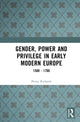 Book cover of: Gender, Power and Privilege in Early Modern Europe. By: Penny Richards
