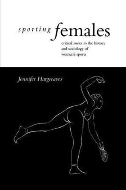 Book cover of: Sporting Females. By: Jennifer Hargreaves