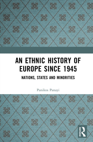 An Ethnic History of Europe since 1945