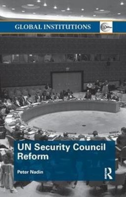 Book cover of: UN Security Council Reform. By: Peter Nadin