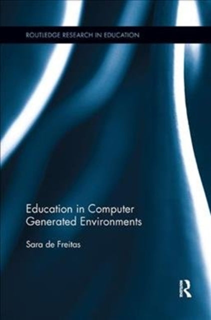 Book cover of: Education in Computer Generated Environments. By: Sara de Freitas
