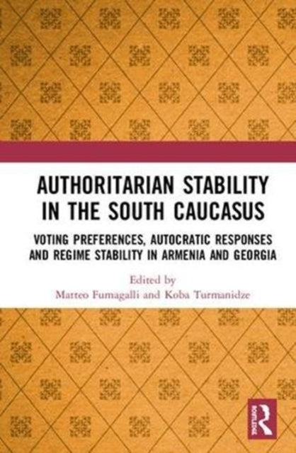 Book cover of: Authoritarian Stability in the South Caucasus. By: Matteo Fumagalli