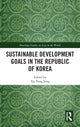 Book cover of: Sustainable Development Goals in the Republic of Korea. By: Tae Yong Jung