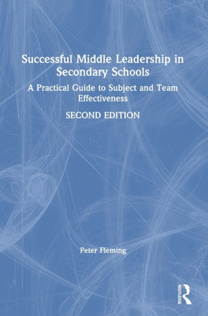 Successful Middle Leadership in Secondary Schools