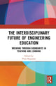 Book cover of: Interdisciplinary Future of Engineering Education. By: Plato Kapranos