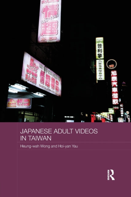 Book cover of: Japanese Adult Videos in Taiwan. By: Heung Wah Wong