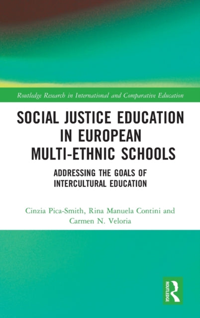 Book cover of: Social Justice Education in European Multi-ethnic Schools. By: Rina Manuela Contini