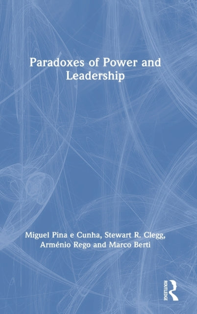 Book cover of: Paradoxes of Power and Leadership. By: Miguel Pina e. Cunha