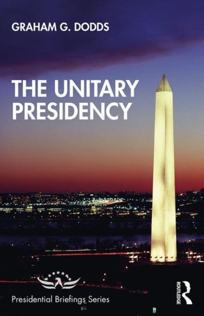 Book cover of: Unitary Presidency. By: Graham G. Dodds