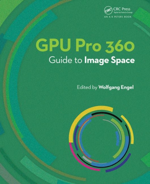 Book cover of: GPU Pro 360 Guide to Image Space. By: Wolfgang Engel