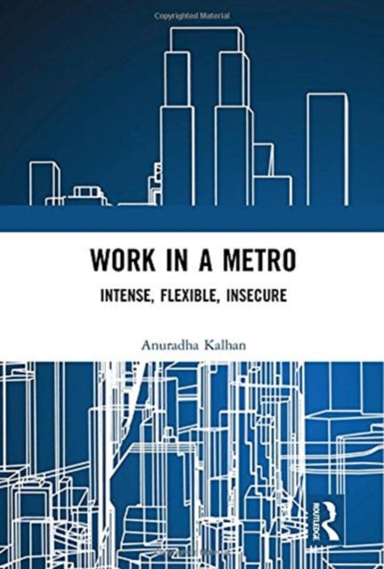Book cover of: Work in a Metro. By: Anuradha Kalhan