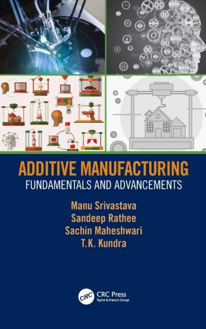 Book cover of: Additive Manufacturing. By: Manu Srivastava
