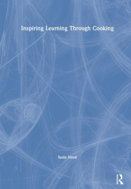 Book cover of: Inspiring Learning Through Cooking. By: Suzie Strutt