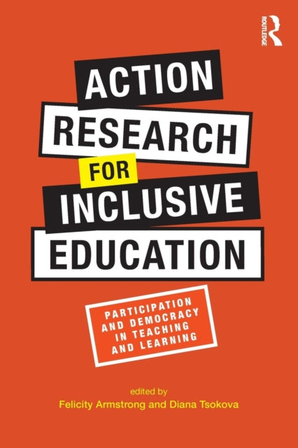 Book cover of: Action Research for Inclusive Education. By: Felicity Armstrong