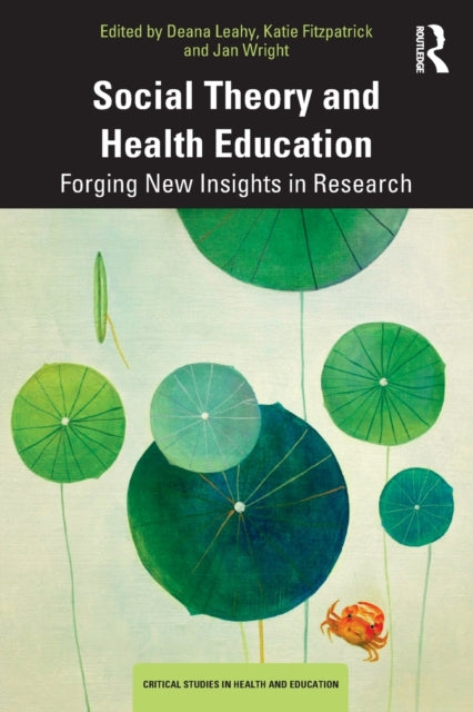 Book cover of: Social Theory and Health Education. By: Deana Leahy