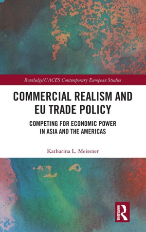 Commercial Realism and EU Trade Policy