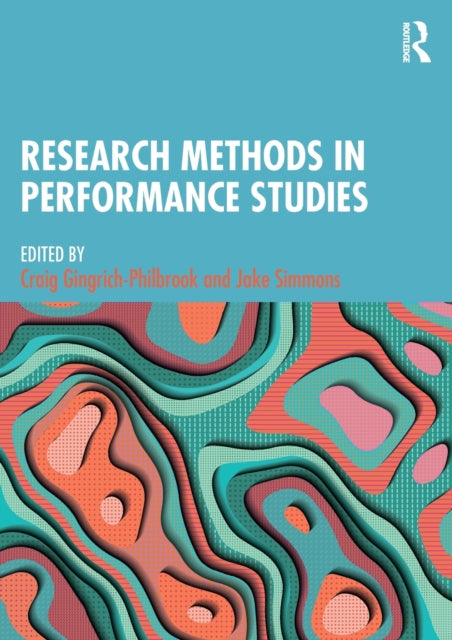 Book cover of: Research Methods in Performance Studies