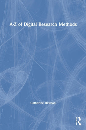 A-Z of Digital Research Methods
