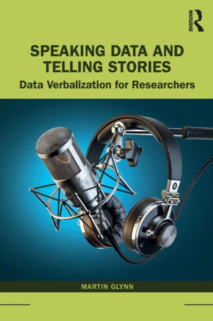 Book cover of: Speaking Data and Telling Stories. By: Martin Glynn
