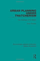 Book cover of: Urban Planning Under Thatcherism. By: Andy Thornley