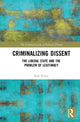 Book cover of: Criminalizing Dissent. By: Rob Watts