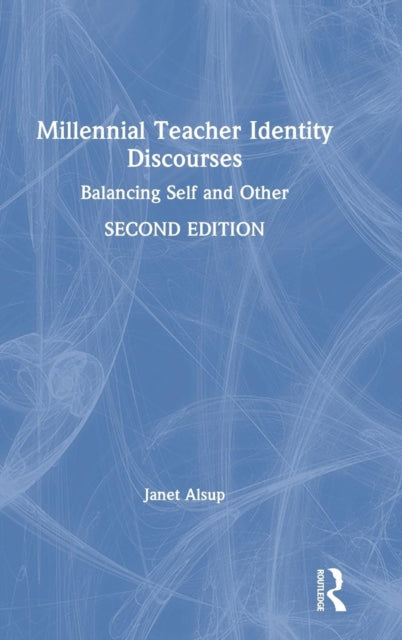 Book cover of: Millennial Teacher Identity Discourses. By: Janet Alsup