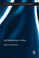 Book cover of: Left Radicalism in India. By: Bidyut Chakrabarty