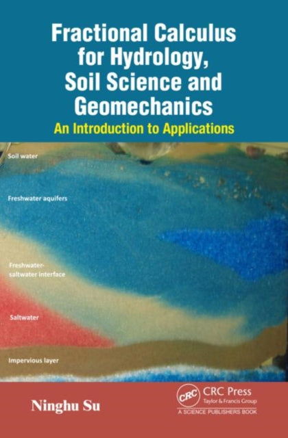 Book cover of: Fractional Calculus for Hydrology, Soil Science and Geomechanics. By: Ninghu Su