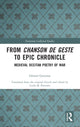 Book cover of: From Chanson de Geste to Epic Chronicle. By: Gérard Gouiran