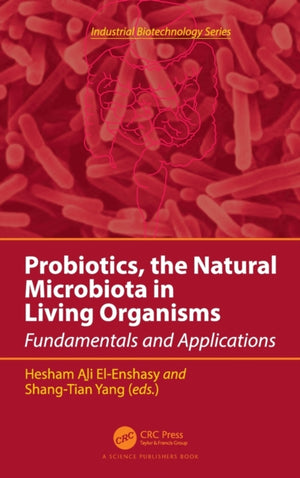 Probiotics, the Natural Microbiota in Living Organisms