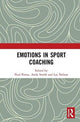 Book cover of: Emotions in Sport Coaching. By: Paul Potrac