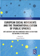 Book cover of: European Social Movements and the Transnationalization of Public Spheres. By: Angela Bourne
