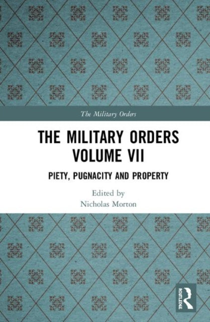 Book cover of: Military Orders Volume VII. By: Nicholas Morton