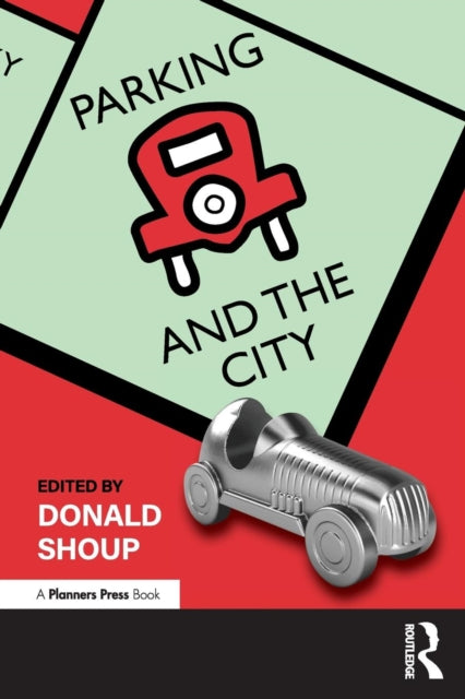 Book cover of: Parking and the City. By: Donald C. Shoup