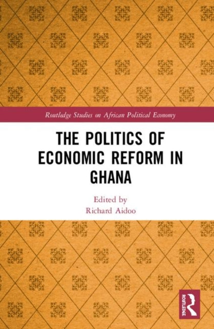 Book cover of: Politics of Economic Reform in Ghana. By: Richard Aidoo