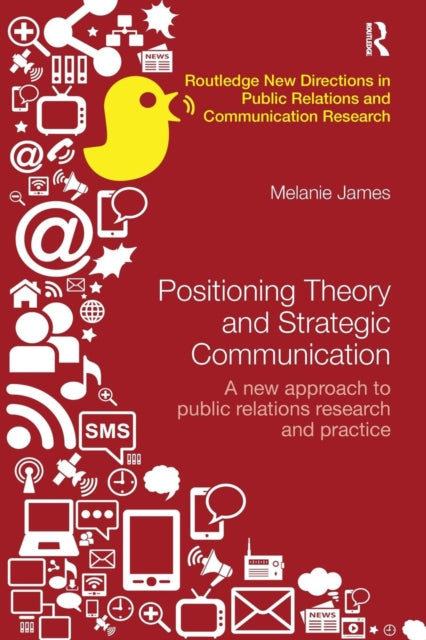 Book cover of: Positioning Theory and Strategic Communication. By: Melanie James