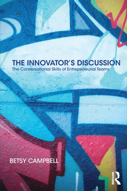 Book cover of: Innovator’s Discussion. By: Betsy Campbell