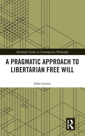 Pragmatic Approach to Libertarian Free Will