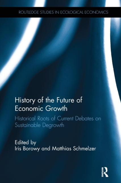 Book cover of: History of the Future of Economic Growth. By: Iris Borowy