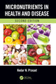 Book cover of: Micronutrients in Health and Disease, Second Edition. By: Kedar N. Prasad