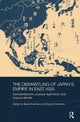 Book cover of: Dismantling of Japan's Empire in East Asia. By: Barak Kushner
