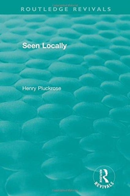 Book cover of: Seen Locally. By: H. Pluckrose