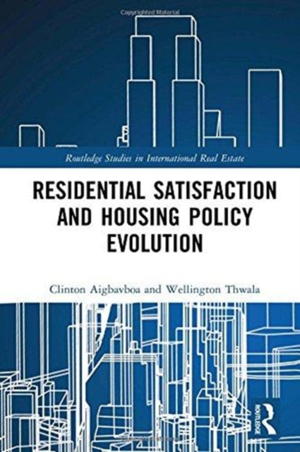 Book cover of: Residential Satisfaction and Housing Policy Evolution. By: Clinton Aigbavboa