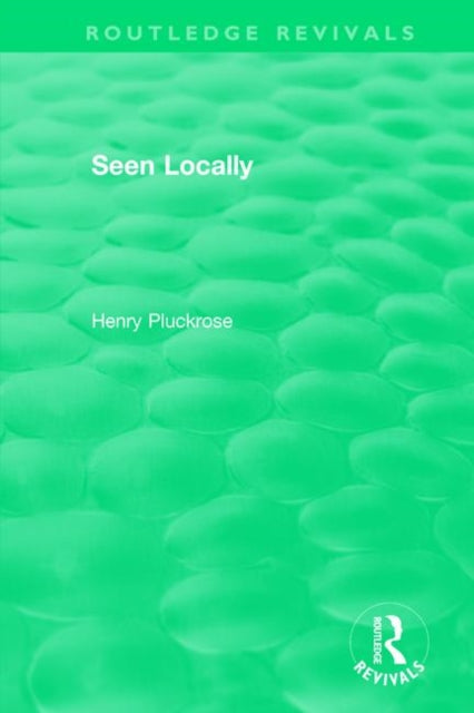Book cover of: Seen Locally. By: H. Pluckrose