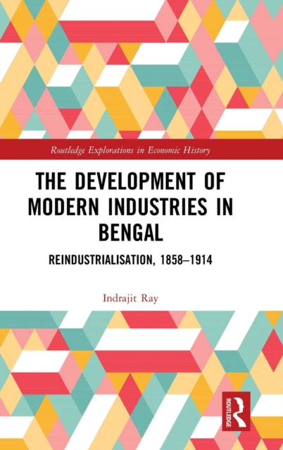 Book cover of: Development of Modern Industries in Bengal. By: Indrajit Ray