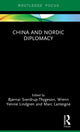 Book cover of: China and Nordic Diplomacy. By: Bjørnar Sverdrup-Thygeson