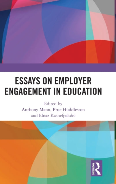 Book cover of: Essays on Employer Engagement in Education. By: Anthony Mann