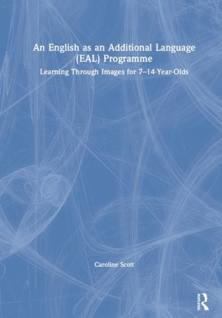 Book cover of: English as an Additional Language (EAL) Programme. By: Caroline Scott